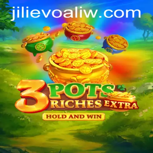 Exploring the Exciting World of 3potsExtra: A Journey through JILI EVO's Latest Creation